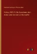 Feldzug 1870-71: Die Operationen der I. Armee unter General von Manteuffel