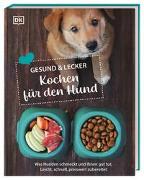 Gesund & lecker: Kochen für den Hund