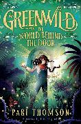 Greenwild: The World Behind The Door