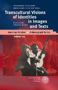 Transcultural Visions of Identities in Images and Texts