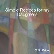 Simple Recipes for my Daughters