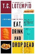 Eat, Drink and Drop Dead