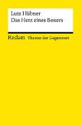 Das Herz eines Boxers | Theater der Gegenwart | Gewinner des Deutschen Jugendtheaterpreises 1998 | Mit Unterrichtsanregungen und einem Nachwort