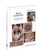 Basel Cathedral - A Guide to the Stories behind the Stones