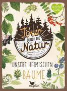 Tour durch die Natur - 50 unserer heimischen Bäume