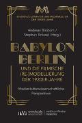 Babylon Berlin und die filmische (Re-)Modellierung der 1920er-Jahre