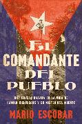 Village Commander, The \ El comandante del pueblo (Spanish edition)