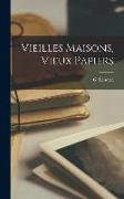 Vieilles maisons, vieux papiers