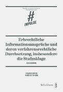 Erbrechtliche Informationsansprüche und deren verfahrensrechtliche Durchsetzung, insbesondere die Stufenklage