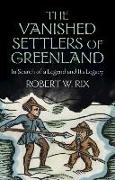 The Vanished Settlers of Greenland