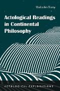 Actological Readings in Continental Philosophy