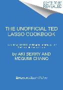 The Unofficial Ted Lasso Cookbook