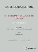 Residenzstädte im Alten Reich (1300-1800). Ein Handbuch