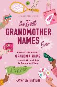 The Best Grandmother Names Ever