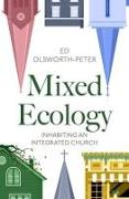 Mixed Ecology