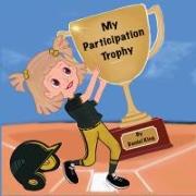 My Participation Trophy