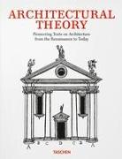 Architectural Theory. Pioneering Texts on Architecture from the Renaissance to Today