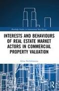 Interests and Behaviours of Real Estate Market Actors in Commercial Property Valuation