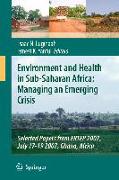 Environment and Health in Sub-Saharan Africa: Managing an Emerging Crisis