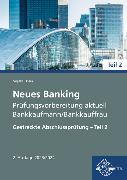 Neues Banking Prüfungsvorbereitung aktuell - Bankkaufmann/Bankkauffrau