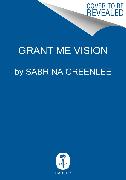 Grant Me Vision