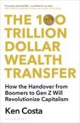 The 100 Trillion Dollar Wealth Transfer