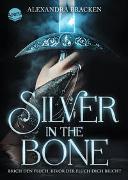 Silver in the Bone. Brich den Fluch, bevor der Fluch dich bricht (Die Hollower-Saga 1)