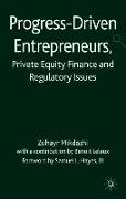 Progress-Driven Entrepreneurs, Private Equity Finance and Regulatory Issues