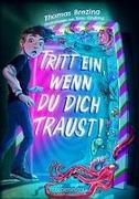 Tritt ein, wenn du dich traust! (Tritt ein!, Bd. 1)