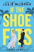 If the Shoe Fits-A Meant to Be Novel