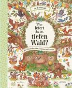 Wer feiert da im tiefen Wald?