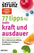 77 Tipps für mehr Kraft und Ausdauer