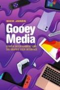 Gooey Media