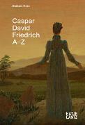 Caspar David Friedrich: A to Z