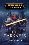 Star Wars: The Eye of Darkness (The High Republic)