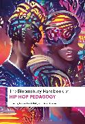 The Bloomsbury Handbook of Hip Hop Pedagogy