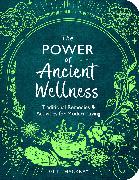 The Power of Ancient Wellness