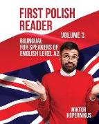 First Polish Reader Volume 3: Bilingual for Speakers of English Level A2