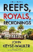 Reefs, Royals, Reckonings