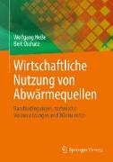 Wirtschaftliche Nutzung von Abwärmequellen