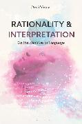 Rationality and Interpretation