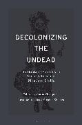 Decolonizing the Undead