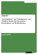 "Feuchtgebiete" und "Schoßgebete" von Charlotte Roche. Die literarische Konstruktion von Weiblichkeiten