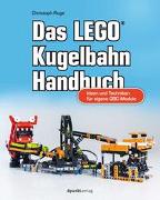 Das LEGO®-Kugelbahn-Handbuch