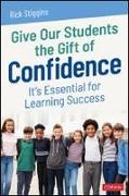 Give Our Students the Gift of Confidence