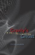 Gravity's Ghost