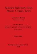 Sefunim Prehistoric Sites Mount Carmel, Israel, Volume i