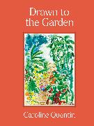 Drawn to the Garden