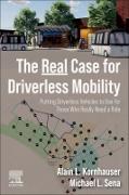 The Real Case for Driverless Mobility