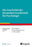 Die Geschichte der Deutschen Gesellschaft für Psychologie